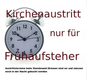 Read more about the article Kirchenaustritt nur für FrühaufsteherInnen