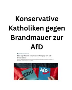 Read more about the article Konservative Katholiken gegen Brandmauer
